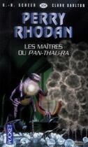 Couverture du livre « Perry Rhodan - cycle 13 ; Pan-Thau-Ra Tome 7 : les maîtres du Pan-Thau-Ra » de Clark Darlton et Karl-Herbert Scheer aux éditions Pocket