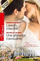 Couverture du livre « Liaison interdite ; une attirance inavouable » de Barbara Dunlop et Michelle Celmer aux éditions Harlequin