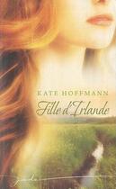 Couverture du livre « Fille d'Irlande » de Kate Hoffmann aux éditions Harlequin