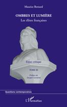 Couverture du livre « Ombres et lumière t. 3 ; les élites françaises » de Maurice Bernard aux éditions L'harmattan