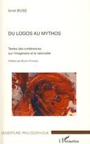 Couverture du livre « Du logos au mythos ; textes des conférences sur l'imaginaire et la rationalité » de Ionel Buse aux éditions Editions L'harmattan