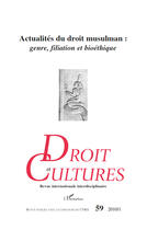 Couverture du livre « Revue droit et cultures n.59 : actualités du droit musulman : genre, filiation et bioéthique » de Droit Et Cultures aux éditions Editions L'harmattan