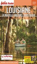 Couverture du livre « GUIDE PETIT FUTE ; COUNTRY GUIDE : Louisiane ; la Nouvelle-Orléans ; pays Cajun (édition 2020/2021) » de Collectif Petit Fute aux éditions Le Petit Fute