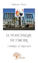 Couverture du livre « La polyclinique de l'amour » de Anthony Puric aux éditions Edilivre