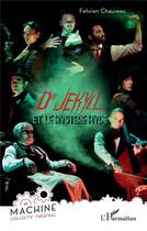 Couverture du livre « Dr Jekyll et le mystère Hyde » de Felicien Chauveau aux éditions L'harmattan