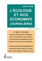 Couverture du livre « L'écologie et nos économies journalières » de Karr Jack aux éditions Societe Des Ecrivains