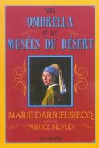 Couverture du livre « Mrs Ombrella, musées du désert » de Marie Darrieussecq aux éditions Scali