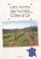 Couverture du livre « Les noms de famille en Côte d'Or » de  aux éditions Archives Et Culture