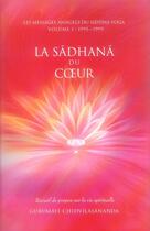 Couverture du livre « La sadhana du coeur t.1 » de Chidvilasananda aux éditions Saraswati