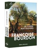 Couverture du livre « La combe aux oliviers » de Francoise Bourdon aux éditions Les Editions Retrouvees