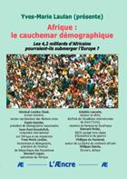 Couverture du livre « Afrique : Le Cauchemar Demographique » de Yves-Marie Laulan aux éditions Aencre
