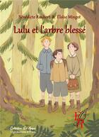 Couverture du livre « Lulu et l'arbre blessé » de Benedicte Roubert et Eloise Mingot aux éditions Editions Encre Rouge