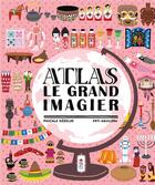 Couverture du livre « Atlas ; le grand imagier » de Pascale Hedelin et Pati Aguilera aux éditions Saltimbanque