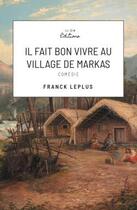 Couverture du livre « Il fait bon vivre au village de markas » de Franck Leplus aux éditions Ilion Editions