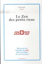 Couverture du livre « Le zen des petits riens » de Gary Thorp aux éditions Marabout