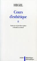 Couverture du livre « Cours d'esthetique t.2 » de Georg Wilhelm Friedrich Hegel aux éditions Aubier