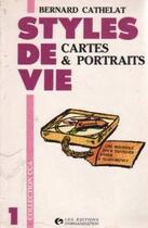 Couverture du livre « Styles / Vie Tome I Cartes » de Cathelat aux éditions Organisation
