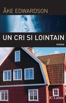 Couverture du livre « Un cri si lointain » de Edwardson-A aux éditions Jc Lattes