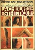 Couverture du livre « Du reve a la realite en passant par la chirurgie esthetique » de Lintilhac Jean-Paul aux éditions Table Ronde