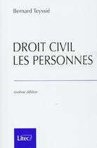 Couverture du livre « Droit civil ; les personnes ; 6e edition » de Bernard Teyssie aux éditions Lexisnexis