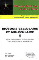 Couverture du livre « Biologie cellulaire et moleculaire 1 - cycle, differenciation et mort cellulaire chez les animaux et » de Clos/Coumans/Muller aux éditions Ellipses