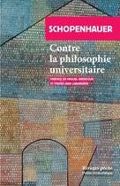 Couverture du livre « Contre la philosophie universitaire » de Arthur Schopenhauer aux éditions Rivages