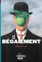 Couverture du livre « Le bégaiement » de Vincent Elisabeth aux éditions Milan