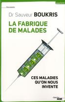 Couverture du livre « La fabrique de malades » de Sauveur Boukris aux éditions Cherche Midi