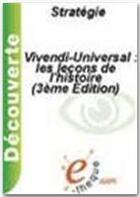 Couverture du livre « Vivendi-Universal : les leçons de l'histoire (3e édition) » de Christophe Assens aux éditions E-theque