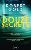Couverture du livre « Douze secrets » de Robert Gold aux éditions Michel Lafon
