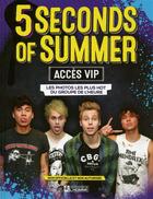 Couverture du livre « 5 seconds of summer ; accès VIP » de Preston Besley aux éditions Editions De L'homme