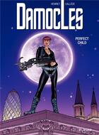 Couverture du livre « Damocles Tome 3 ; perfect child » de Henriet Callede aux éditions Dupuis