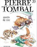 Couverture du livre « Pierre Tombal Tome 20 : morts de rire » de Marc Hardy et Raoul Cauvin aux éditions Dupuis