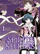 Couverture du livre « Spirits seekers Tome 1 » de Onigunsou aux éditions Pika