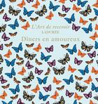 Couverture du livre « Ladurée ; l'art de recevoir ; dîners en amoureux » de Vincent Lemains et Michel Lerouet aux éditions Chene