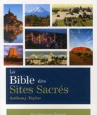 Couverture du livre « La bible des sites sacrés » de Anthony Taylor aux éditions Guy Trédaniel