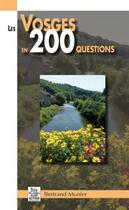 Couverture du livre « Les Vosges en 200 questions » de Bertrand Munier aux éditions Editions Sutton