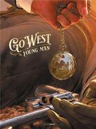Couverture du livre « Go west young man » de Tiburce Oger et Collectif aux éditions Bamboo