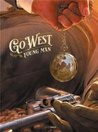 Couverture du livre « Go west young man » de Tiburce Oger et . Collectif aux éditions Bamboo