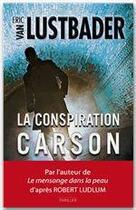 Couverture du livre « La conspiration Carson » de Eric Van Lustbader aux éditions City