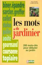 Couverture du livre « Les mots du jardinier » de  aux éditions Rustica