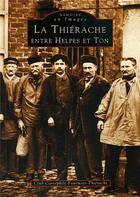 Couverture du livre « La Thiérache ; entre Helpes et Ton » de  aux éditions Editions Sutton