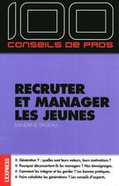 Couverture du livre « Recruter et manager les jeunes » de Sandrine Pageau aux éditions L'express