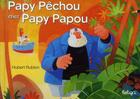 Couverture du livre « Papy Pêchou chez Papy Papou » de Hubert Rublon aux éditions Beluga