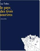 Couverture du livre « Le Pays des trois sourires » de Lewis Trondheim aux éditions L'association