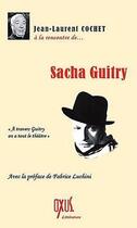 Couverture du livre « À la rencontre de Sacha Guitry » de Jean-Laurent Cochet aux éditions Oxus
