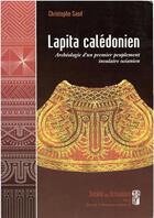 Couverture du livre « Lapita calédonien ; archéologie d'un premier peuplement insulaire océanien » de Christophe Sand aux éditions Societe Des Oceanistes