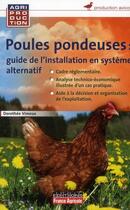 Couverture du livre « Guide pratique d'élevage de poules pondeuses en système alternatif » de Dorothee Vimeux aux éditions France Agricole