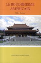 Couverture du livre « Le bouddhisme américain » de Molly Chatalic aux éditions Pu De Bordeaux