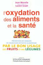 Couverture du livre « L'oxydation des aliments et la sante - prevention des dangers de l'agression oxydative alimentaire p » de Morelle/Israel aux éditions Francois-xavier De Guibert